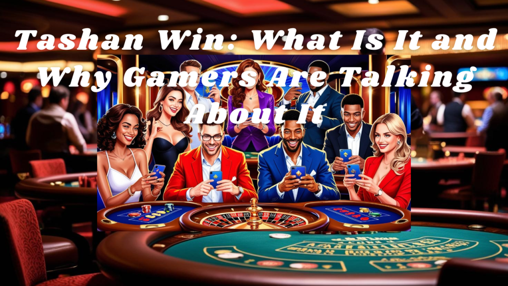Tashan win game download
